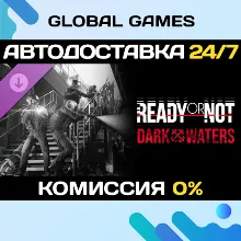 Ready or Not: Dark Waters Steam Ключ РФ+СНГ