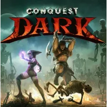 Conquest Dark (Steam/Ключ/ Весь Мир)
