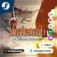 🔵   Blasphemous 2 - Deluxe Edition  (RU+СНГ+ТУРЦИЯ) 🔑КЛЮЧ STEAM