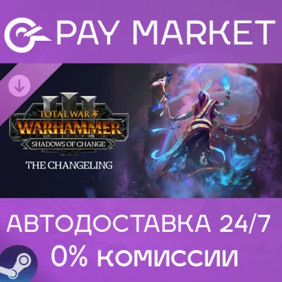 Total War: WARHAMMER III - The Changeling – Shadows of Change | АВТО RU Steam gift - irongamers.ru