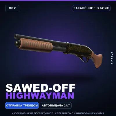 Sawed-Off | Highwayman | Закалённое в боях · Скин Counter-Strike 2 - irongamers.ru