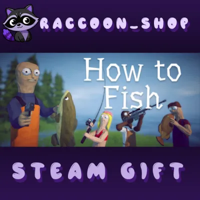 How to Fish * STEAM RU*KZ*UA*СНГ - irongamers.ru