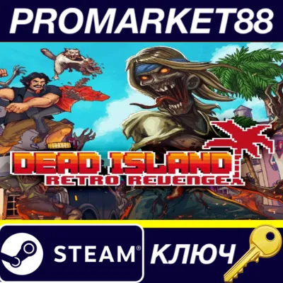 Dead Island Retro Revenge EU Steam КЛЮЧ ЕВРОПА - irongamers.ru