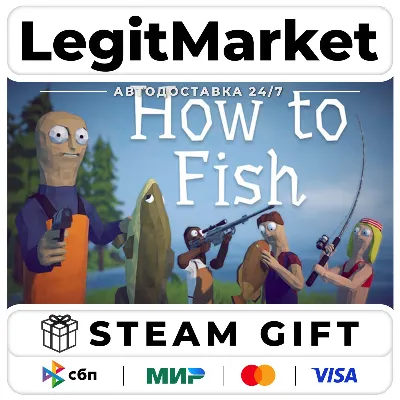 How to Fish / Steam АВТО / РУ + МИР - irongamers.ru