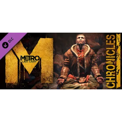 Metro: Last Light - Chronicles Pack DLC STEAM Gift - Global - irongamers.ru