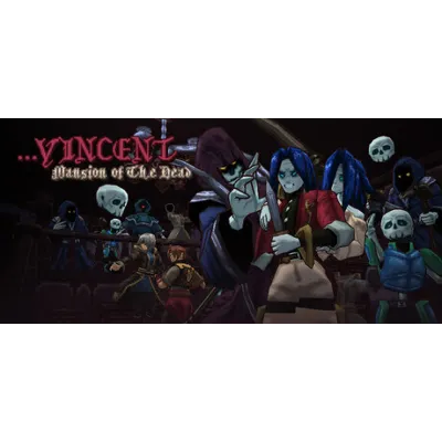 ...Vincent: Mansion of The Dead | Steam Gift - irongamers.ru
