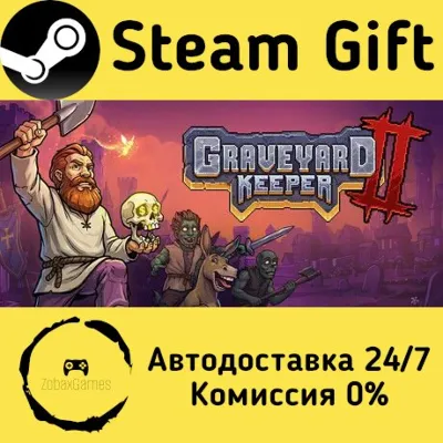 Graveyard Keeper 2 Steam Gift Россия мгновенно - irongamers.ru