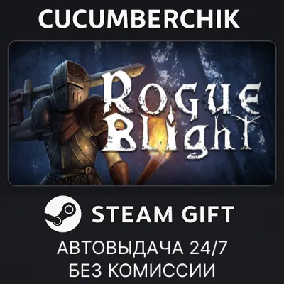 Rogue Blight STEAM GIFT AUTO RU+МИР - irongamers.ru