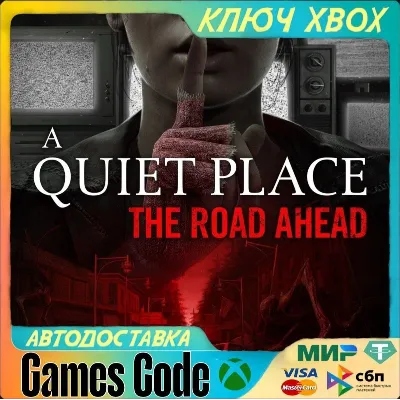 ✅A Quiet Place: The Road Ahead✅XBOX🔑КЛЮЧ🔑 - irongamers.ru