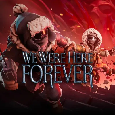 We Were Here Forever (Steam/Ключ/ Весь Мир) - irongamers.ru