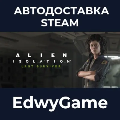 Alien: Isolation - Last Survivor · DLC STEAM GIFT · АВТОДОСТАВКА - irongamers.ru