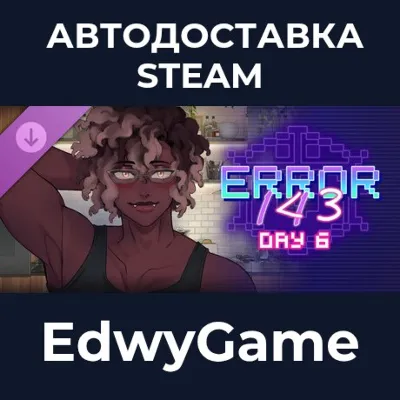 ERROR143 - Day 6 · DLC STEAM GIFT · АВТОДОСТАВКА - irongamers.ru