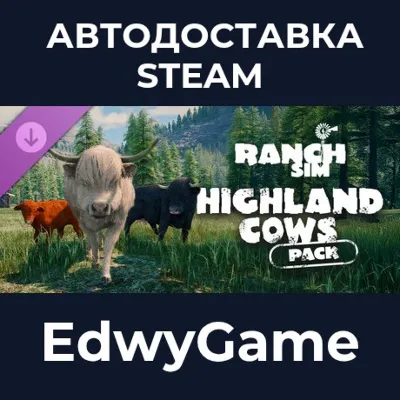 Ranch Simulator: Highland Cows Pack - Build, Farm, Hunt · DLC STEAM GIFT · АВТОДОСТАВ - irongamers.ru