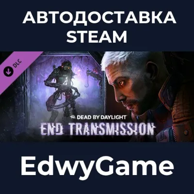 Dead by Daylight - End Transmission Chapter · DLC STEAM GIFT · АВТОДОСТАВКА - irongamers.ru
