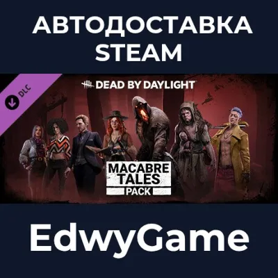 Dead by Daylight - Macabre Tales Pack · DLC STEAM GIFT · АВТОДОСТАВКА - irongamers.ru