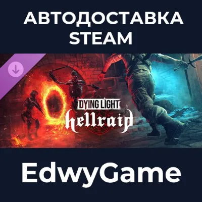 Dying Light - Hellraid · DLC STEAM GIFT · АВТОДОСТАВКА - irongamers.ru