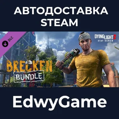 Dying Light 2 Stay Human: Brecken Bundle · DLC STEAM GIFT · АВТОДОСТАВКА - irongamers.ru