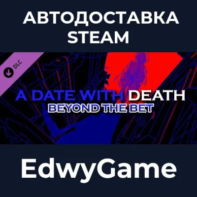 A Date with Death - Beyond the Bet DLC · DLC STEAM GIFT · АВТОДОСТАВКА - irongamers.ru