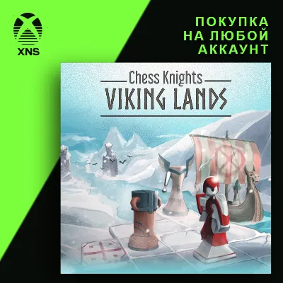 Chess Knights: Viking Lands Xbox | Любой аккаунт - irongamers.ru