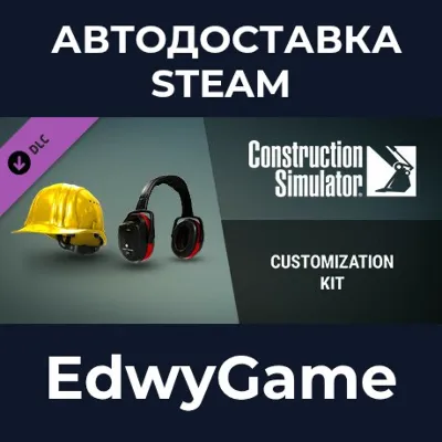 Construction Simulator - Customization Kit · DLC STEAM GIFT · АВТОДОСТАВКА - irongamers.ru