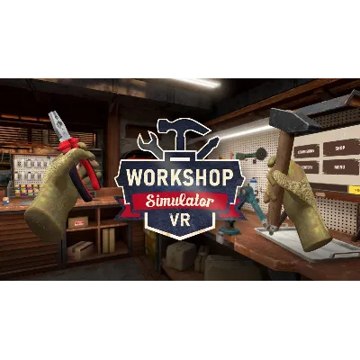 WORKSHOP SIMULATOR Oculus Quest - irongamers.ru