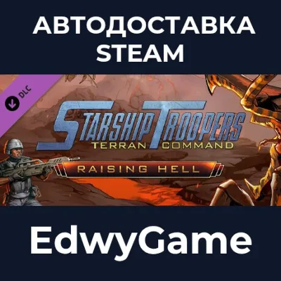 Starship Troopers: Terran Command - Raising Hell · DLC STEAM GIFT · АВТОДОСТАВКА - irongamers.ru