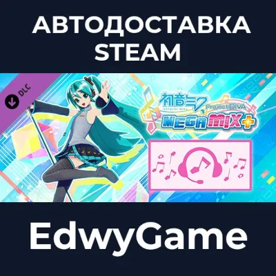 Hatsune Miku: Project DIVA Mega Mix+ Extra Song Pack · DLC STEAM GIFT · АВТОДОСТАВКА - irongamers.ru
