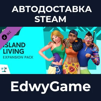 The Sims™ 4 Island Living · DLC STEAM GIFT · АВТОДОСТАВКА - irongamers.ru