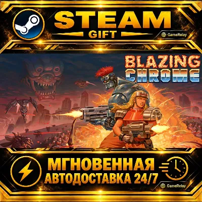 Blazing Chrome · STEAM GIFT · АВТОДОСТАВКА - irongamers.ru