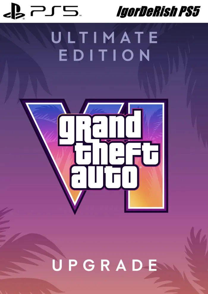 Grand Theft Auto VI: улучшение до Ultimate Edition (PS5) ПОКУПКА DLC НА ВАШ АКАУНТ