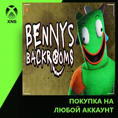Bennys Backrooms (Game Preview) Xbox | Любой аккаунт - irongamers.ru