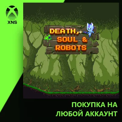 Death, Soul & Robots Xbox | Любой аккаунт - irongamers.ru