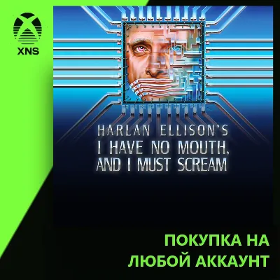 I Have No Mouth, and I Must Scream Xbox | Любой аккаунт