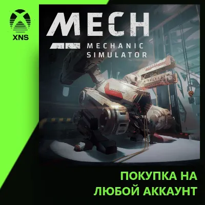 Mech Mechanic Simulator Xbox | Любой аккаунт - irongamers.ru