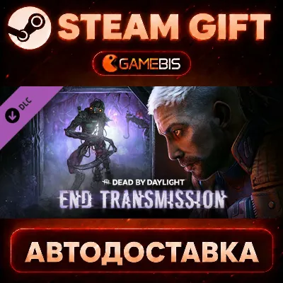 Dead by Daylight - End Transmission Chapter — Steam Gift | СТИМ ГИФТ | АВТОДОСТАВКА - irongamers.ru