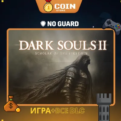 DARK SOULS II: Scholar of the First Sin | ALL DLC | STEAM OFFLINE | REGION FREE - irongamers.ru
