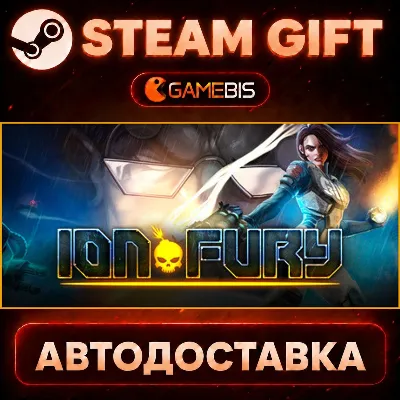 Ion Fury — Steam Gift | СТИМ ГИФТ | АВТОДОСТАВКА