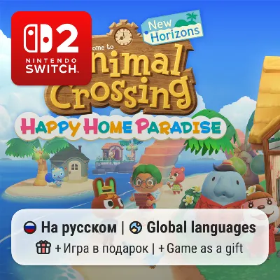 Animal Crossing + Happy Home Paradise | Nintendo Switch 2 - irongamers.ru