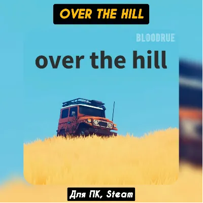 over the hill Supporter Edition [Все DLC]・STEAM・[+Бонусы] - irongamers.ru