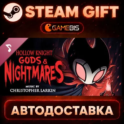 Hollow Knight - Gods & Nightmares (DLC) — Steam Gift | СТИМ ГИФТ | АВТОДОСТАВКА - irongamers.ru