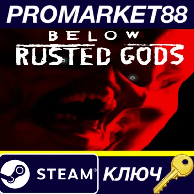 Below, Rusted Gods Steam КЛЮЧ GLOBAL - irongamers.ru