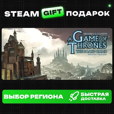 A Game of Thrones: The Board Game - Digital Edition+ВЫБОР / Steam GIFT / МИР