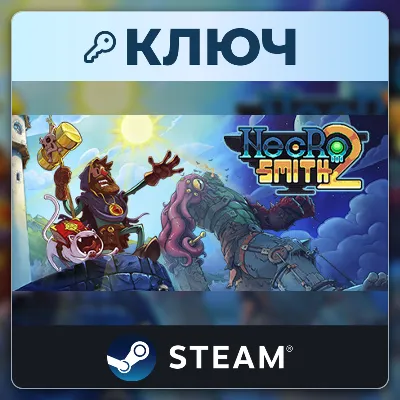 Necrosmith 2 | Steam | Ключ | Весь мир - irongamers.ru