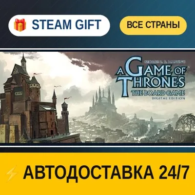 A Game of Thrones: The Board Game - Digital Edition STEAM GIFT РФ+ВСЕ СТРАНЫ АВТ