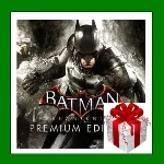 Batman Arkham Knight Premium Edition - Steam Key RU-CIS