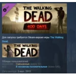 The Walking Dead 400 Days STEAM KEY GLOBAL+РОССИЯ