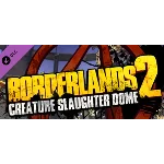 Borderlands 2: Creature Slaughterdome Steam Region Free