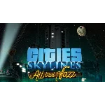 DLC Cities Skylines: All That Jazz КЛЮЧ СРАЗУ