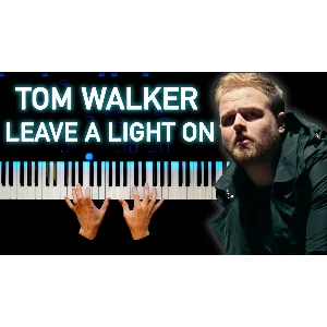 Tom Walker - Leave a Light On