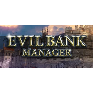 Evil Bank Manager - Steam Access OFFLINE